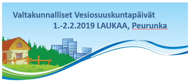 Valtakunnalliset Vesiosuuskuntapäivät 1.-2.2.2019 LAUKAA, Peurunka